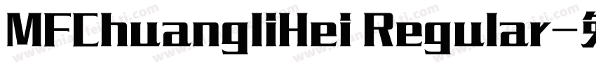 MFChuangliHei Regular字体转换